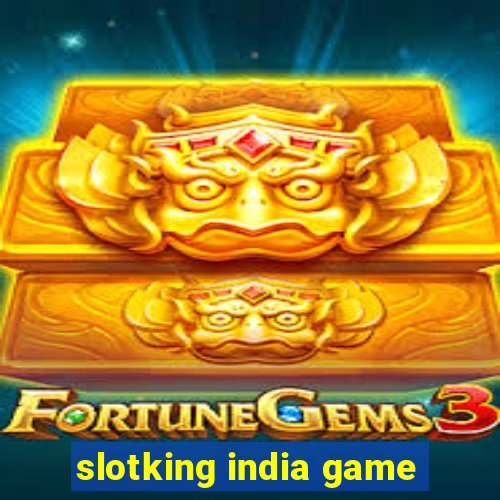 slotking india game