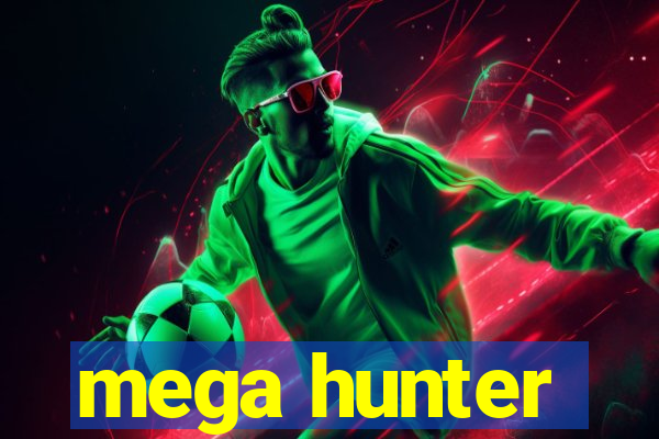 mega hunter