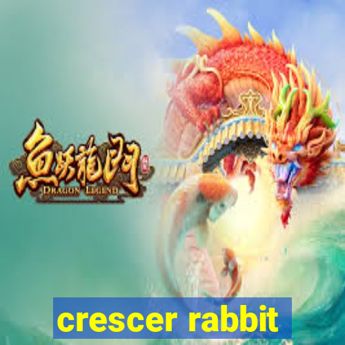 crescer rabbit