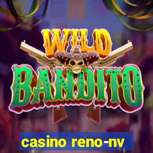 casino reno-nv