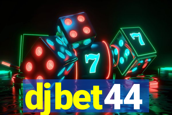 djbet44