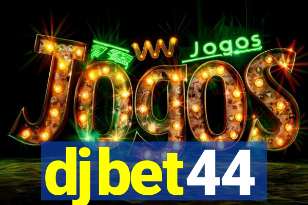 djbet44