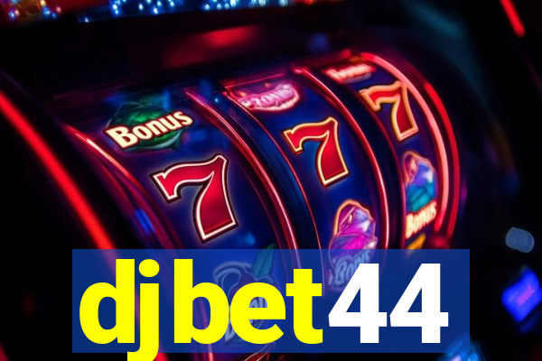 djbet44