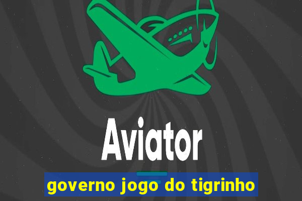 governo jogo do tigrinho