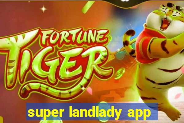 super landlady app