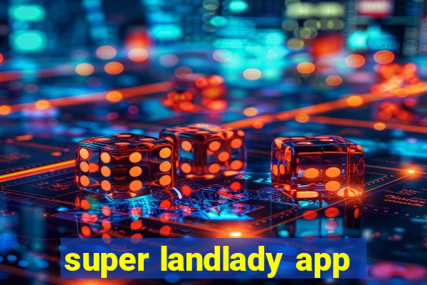 super landlady app