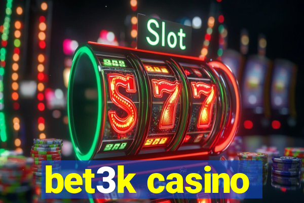 bet3k casino