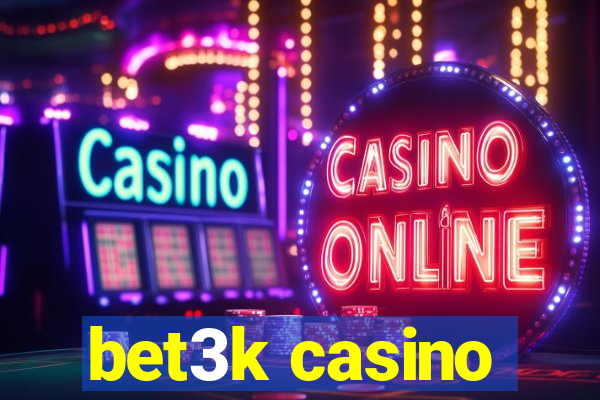 bet3k casino