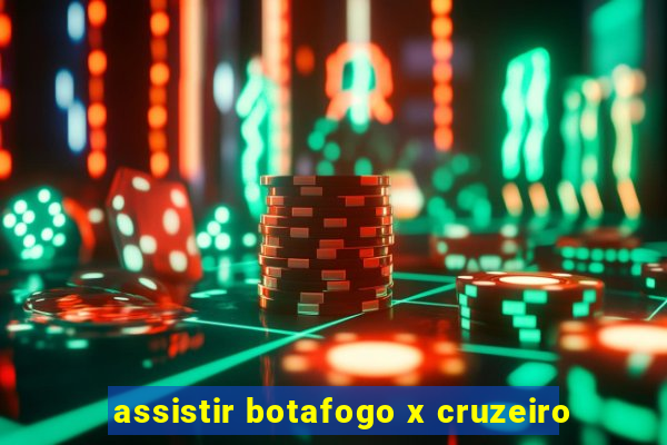 assistir botafogo x cruzeiro