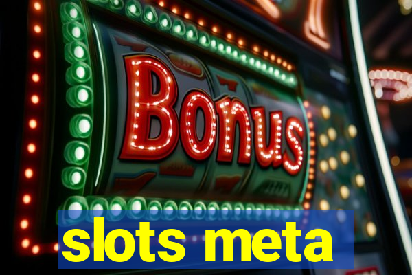 slots meta