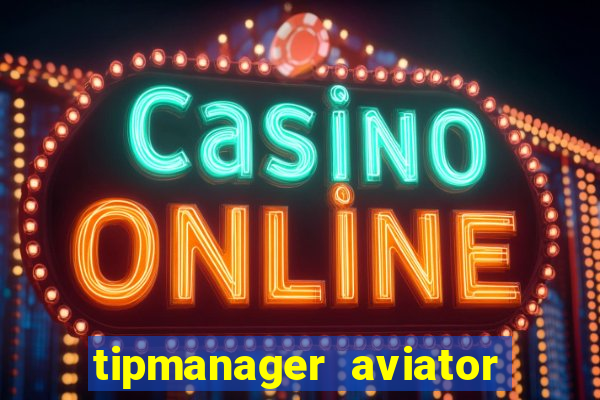 tipmanager aviator aposta 1