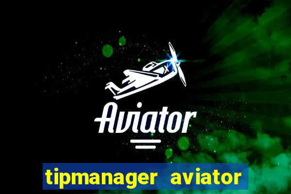 tipmanager aviator aposta 1