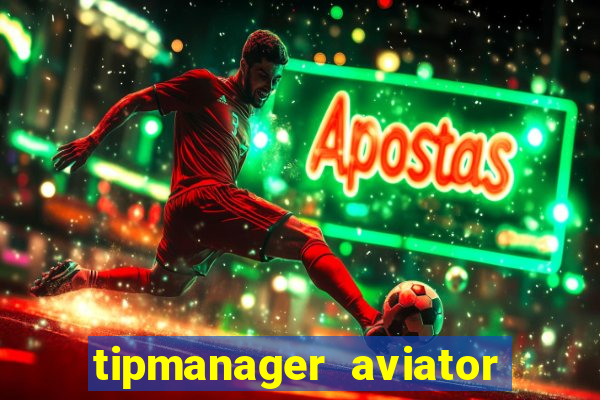 tipmanager aviator aposta 1