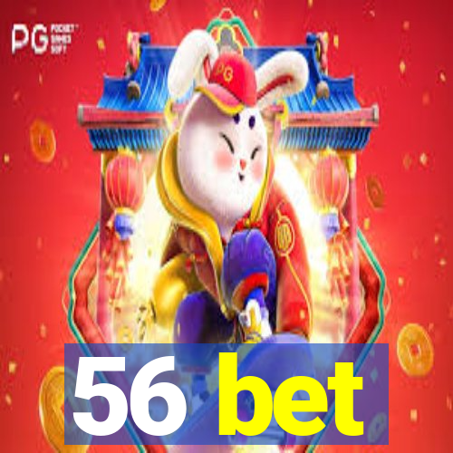 56 bet