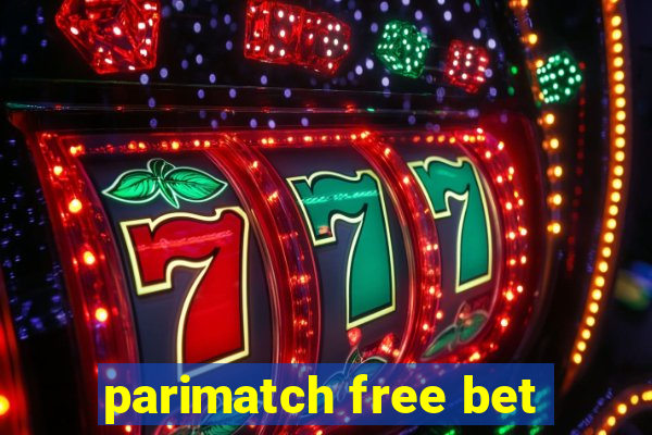 parimatch free bet