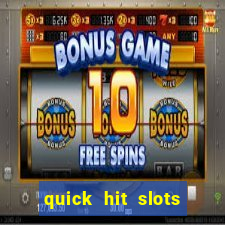 quick hit slots paga mesmo