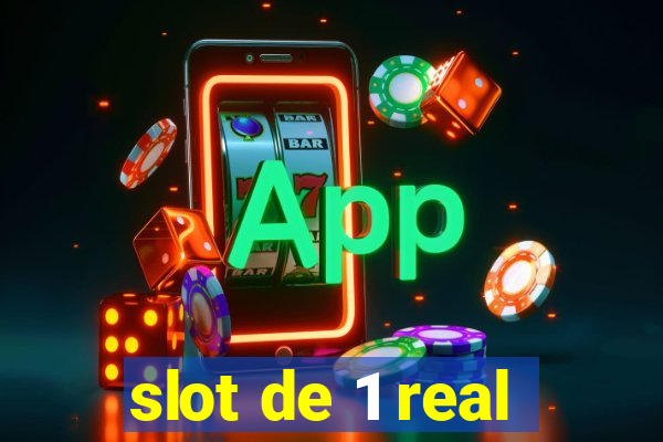 slot de 1 real