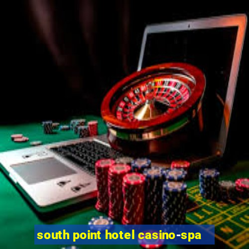 south point hotel casino-spa