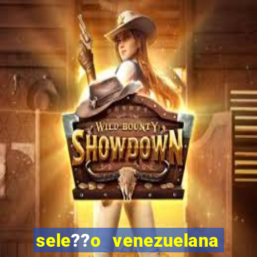 sele??o venezuelana de futebol x sele??o canadense de futebol