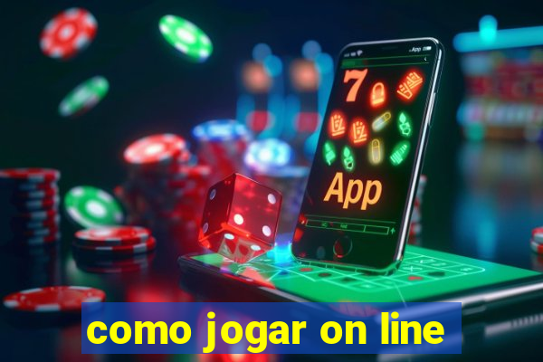 como jogar on line