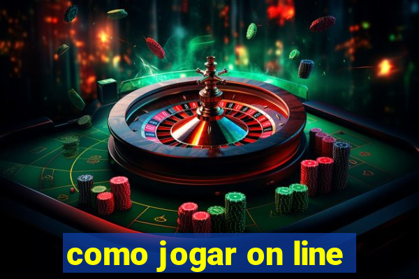 como jogar on line