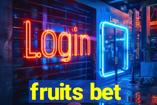 fruits bet