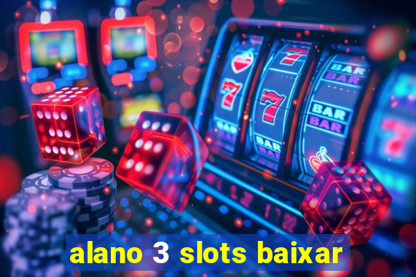 alano 3 slots baixar