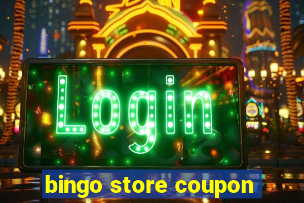 bingo store coupon