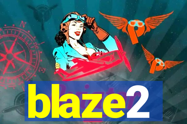 blaze2