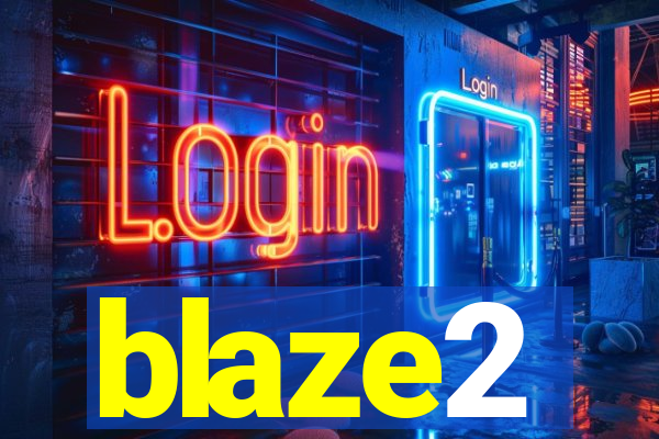 blaze2