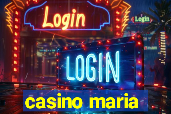 casino maria