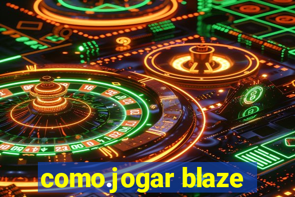 como.jogar blaze