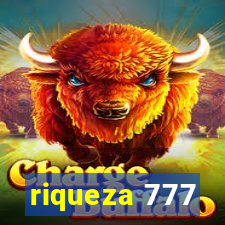 riqueza 777