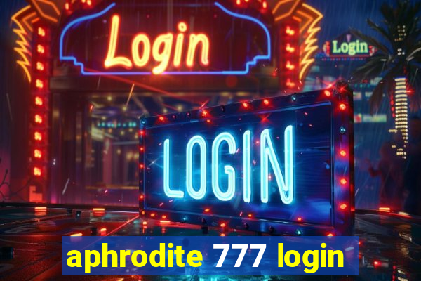 aphrodite 777 login