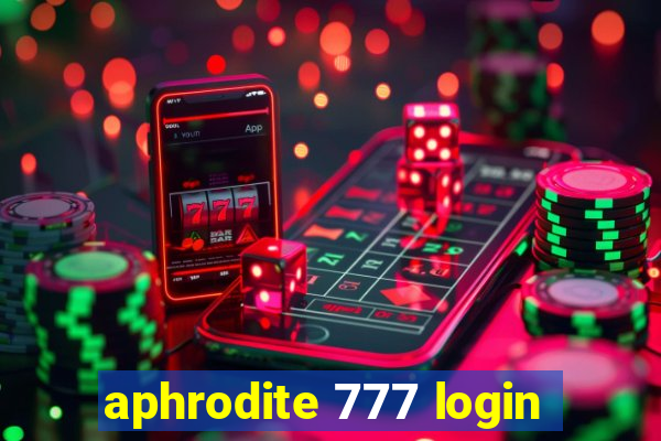 aphrodite 777 login