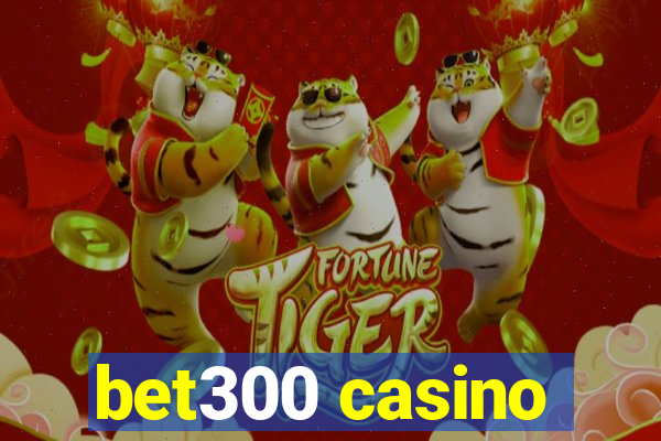 bet300 casino