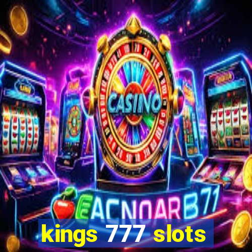 kings 777 slots