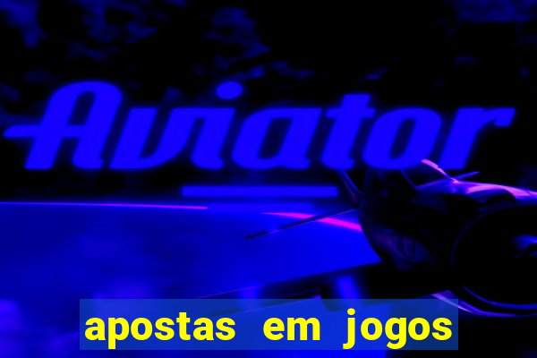 apostas em jogos de futebol