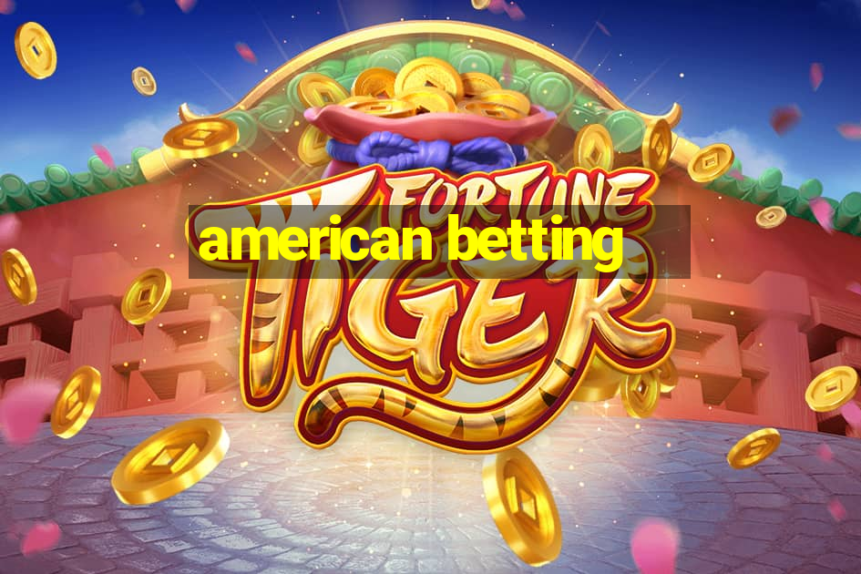 american betting