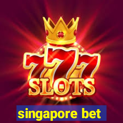 singapore bet