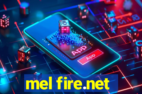 mel fire.net