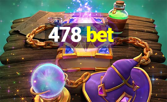 478 bet