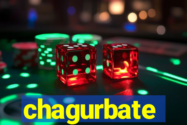 chagurbate