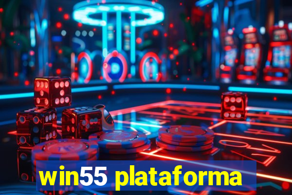 win55 plataforma