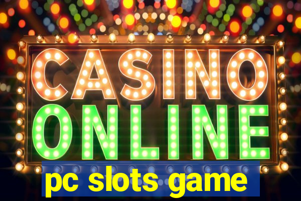 pc slots game