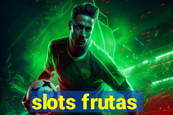 slots frutas