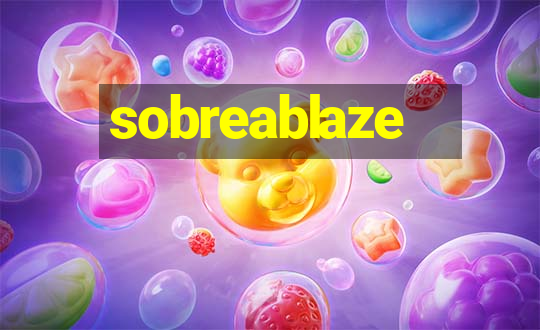 sobreablaze