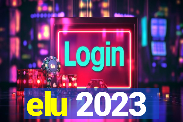 elu 2023