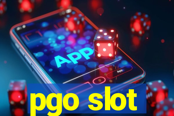 pgo slot