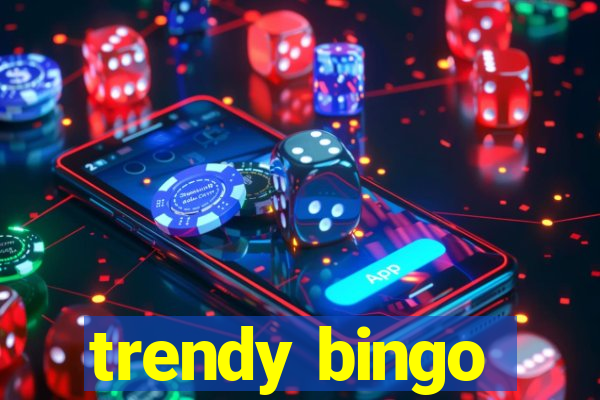 trendy bingo